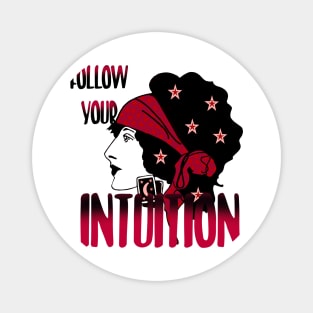 Follow your intuition Magnet